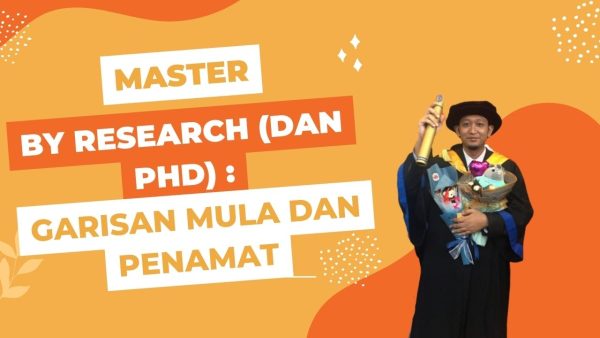 Master by Research (Dan PhD) : Garisan Mula dan Penamat